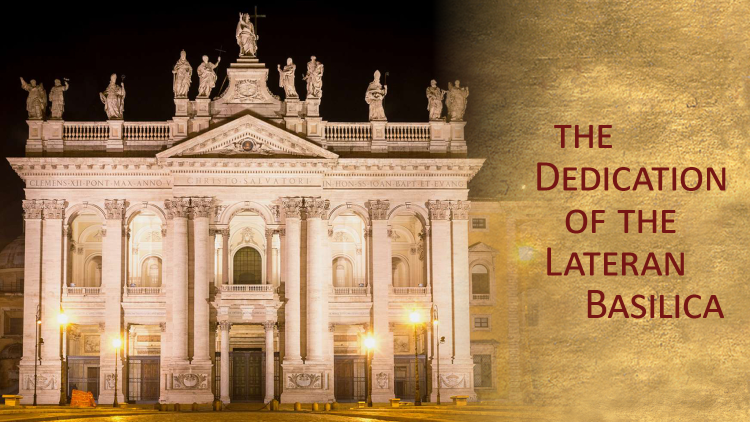 Feast of the Dedication of the Lateran Basilica 