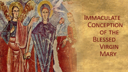 Immaculate Conception of the Blessed Virgin Mary