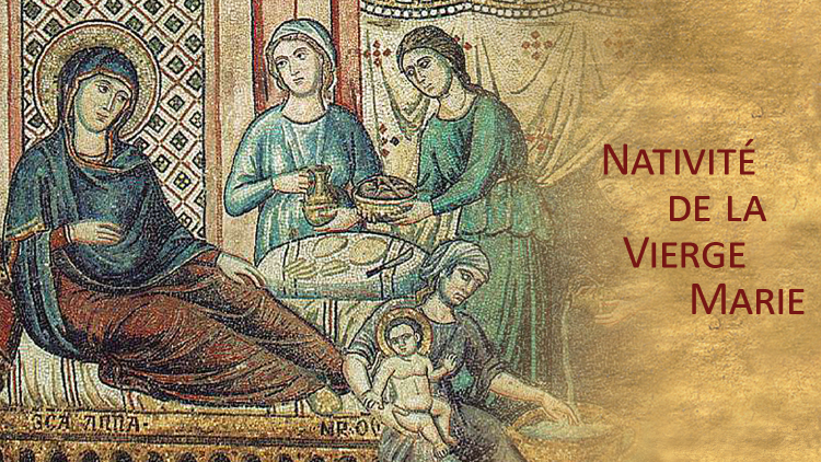 Nativité de la Vierge Marie 