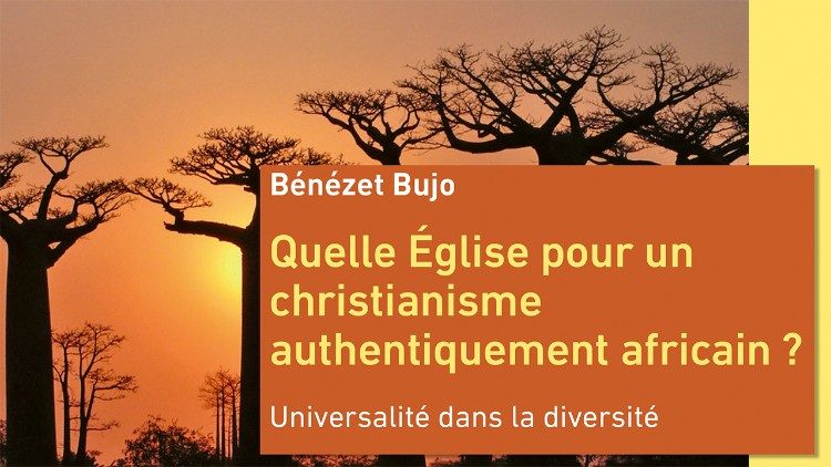 La couverture du livre «Quelle Eglise pour un christianisme authentiquement africain? Universalité dans la diversité» (2020) de l'abbé Bénézet Bujo
