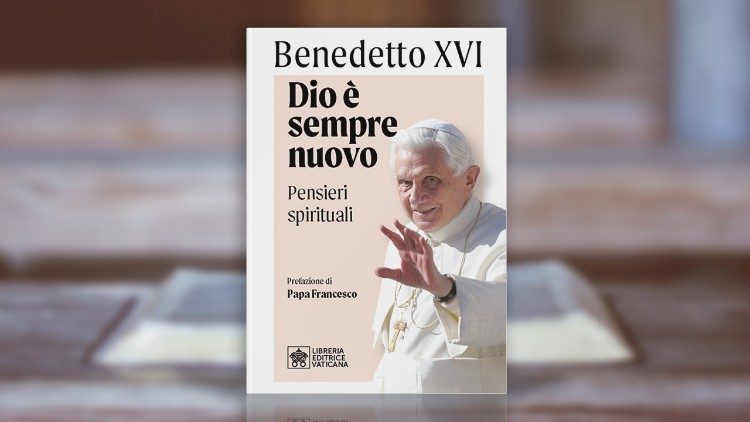 Copertina del libro (Lev) "Dio è sempre nuovo" raccolta di pensieri spirituali di Benedetto XVI
