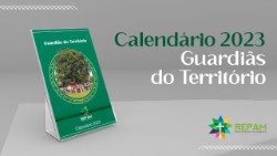 Calendário 2023: Mulheres da Amazônia, Guardiãs do Território