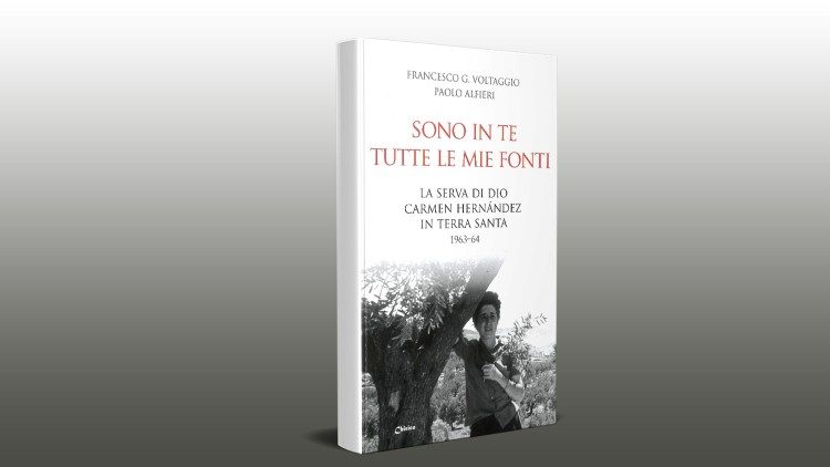 “Sono in te tutte le mie fonti”, il libro sul pellegrinaggio in Terra Santa, nel 1963-1964 ,della serva di Dio Carmen Hernández