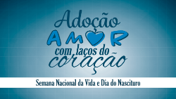 Semana Nacional da Vida da e Nascituro - CNBB