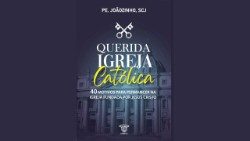 Livro, Querida Igreja Católica: 40 motivos para permanecer na Igreja fundada por Jesus Cristo 