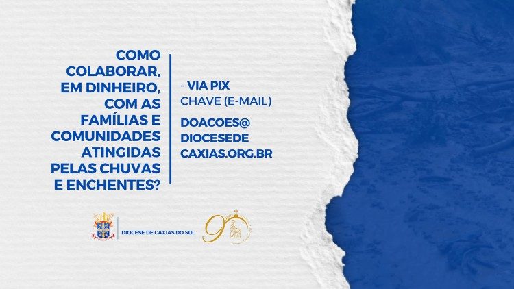 As doações também podem ser feitas através da diocese de Caxias do Sul