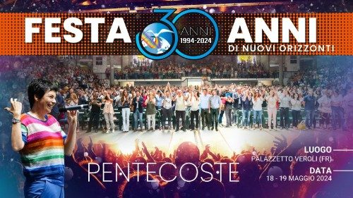 Nuovi Orizzonti, a Pentecoste la festa dei 30 anni per “convertirsi alla gioia"