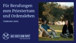2025.02.04 Papst Gebetsanliegen 2025: Für Berufungen zum Priestertum und Ordensleben (Papa intenzione preghiera TEDESCO Für Berufungen zum Priestertum und Ordensleben)