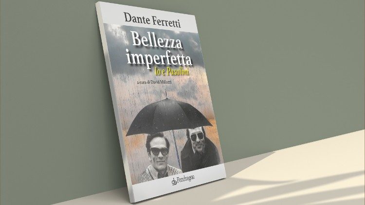 La copertina del recente libro di Dante Ferretti "Bellezza imperfetta. Io e Pasolini"
