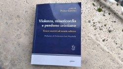 Libro "Violenza, misericordia e perdono cristiano" a cura di Paolo Gentili