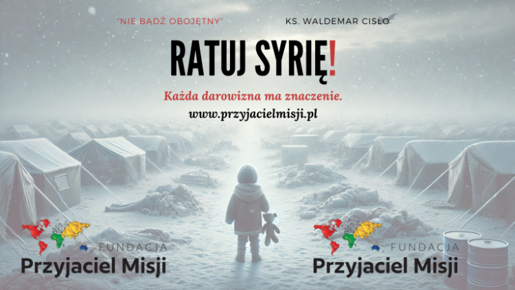 Fundacja Przyjaciel Misji organizuje akcję „Ratuj Syrię”