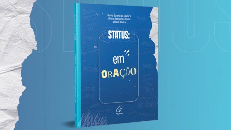 “Status: em oração” – Um guia para fortalecer a fé no cotidiano