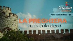 2025.05.12-la-preghiera-e-un-vicolo-cieco.jpg