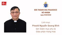 Đức Thánh Cha bổ nhiệm Cha Phaolô Nguyễn Quang Đĩnh làm Giám mục Phụ tá Giáo phận Hưng Hóa