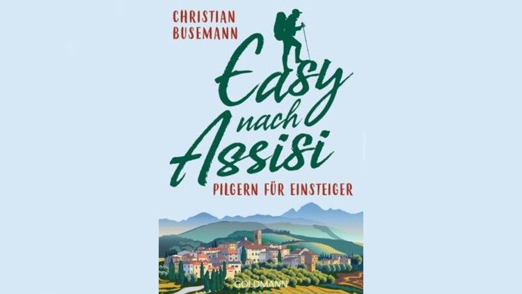 Das Buch „Easy nach Assisi“ von Christian Busemann (Bild: Goldmann Verlag)