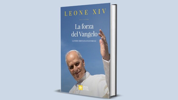 La copertina del libro LEV di Papa Leone XIV "La forza del Vangelo"