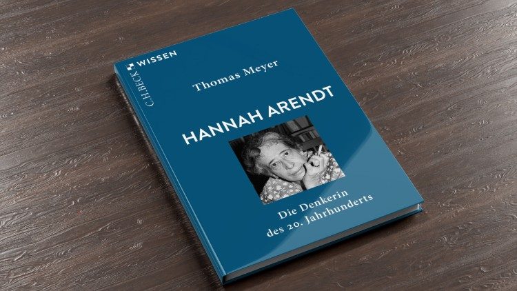 Thomas Meyer - Hannah Arendt. Die Denkerin des 20. Jahrhunderts.