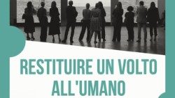 La locandina dell'evento "Restituire un volto all'umano"