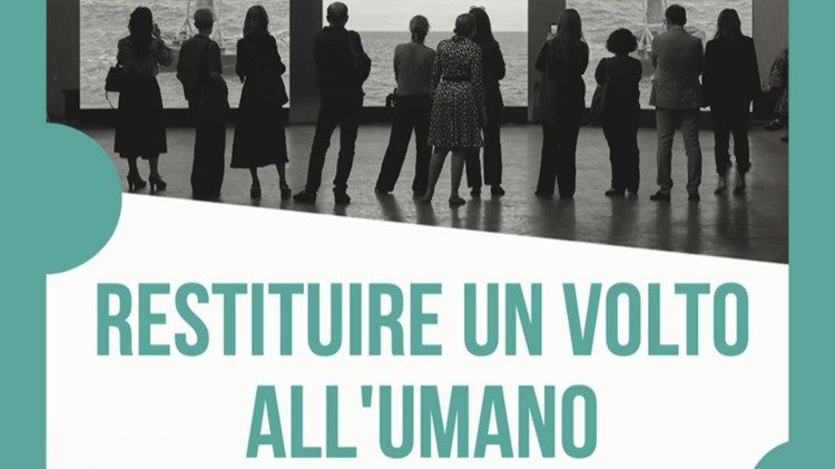 La locandina dell'evento "Restituire un volto all'umano"