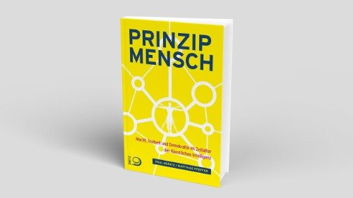 Buchtipp: Prinzip Mensch. Macht, Freiheit und Demokratie im Zeitalter von KI